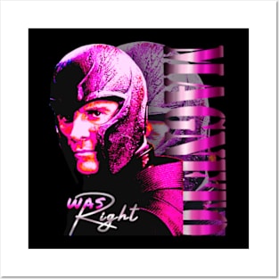 Magneto Was Right Posters and Art